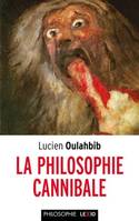 La philosophie cannibale