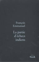 LA PARTIE D ECHECS INDIENS [Paperback] Emmanuel, François, roman