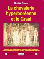 La chevalerie hyperboréenne et le Graal