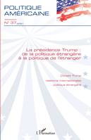 La présidence Trump, De la politique étrangère à la politique de l'étranger