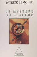 Le Mystère du placebo.