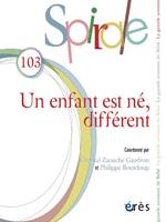 Spirale 103 - Un enfant est né, différent