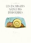 Escargots n ont pas d histoires (Les)