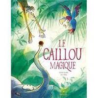 Le caillou magique