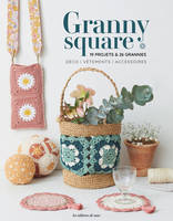 Granny square. 19 projets & 26 grannies - Déco   Vêtements   Accessoires, 19 projets & 26 grannies - Déco | Vêtements | Accessoires