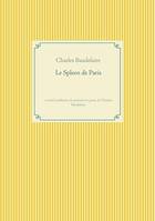 Le Spleen de Paris, recueil posthume de poèmes en prose de Charles Baudelaire