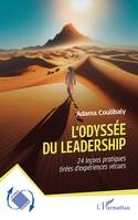 L'odyssée du leadership, 24 leçons pratiques tirées d'expériences vécues