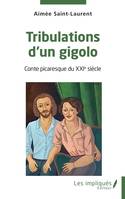 Tribulations d'un gigolo, Conte picaresque du XXIe siècle