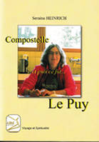 Compostelle et puis, ce fut Le Puy