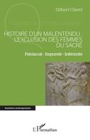 Histoire d’un malentendu : l’exclusion des femmes du sacré, Patriarcat – Impureté – Infériorité