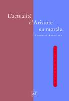 L'ACTUALITE D'ARISTOTE EN MORALE