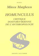Homunculus - critique dostoïevskienne de l'anthropologie, critique dostoïevskienne de l'anthropologie