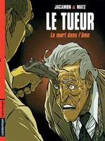 Le tueur., 5, Le Tueur (Tome 5) - La mort dans l'âme, La mort dans l'âme