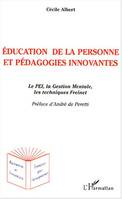 Education de la personne et pédagogies innovantes, Le PEI, la Gestion Mentale, les techniques Freinet