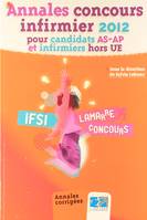 Annales concours infirmier 2012 pour candidats AS-AP et infirmiers hors UE / annales corrigées