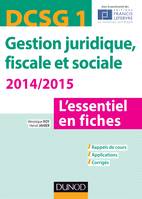 DCG, 1, DSCG 1 - Gestion juridique, fiscale et sociale 2014/2014 4e éd - L'essentiel en fiches, L'essentiel en fiches