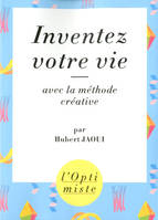 Inventez votre vie