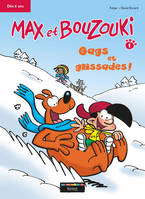 Max et Bouzouki / Gags et glissades !, Gags et Glissades !