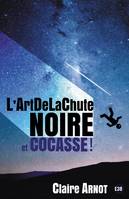 L'ArtDeLaChute Noire et Cocasse