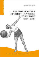 Les Mouvements sportifs ouvriers en Europe (1893-1939), Dimensions transnationales et déclinaisons locales