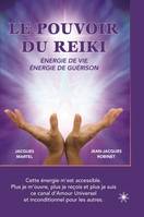 Le pouvoir du reiki - Energie de Vie - Energie de Guérison