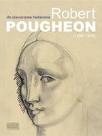 Robert Pougheon, Un Classicisme De Fantaisie