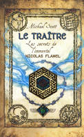 Les secrets de l'immortel Nicolas Flamel - tome 5, Le traître