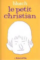 Le Petit Christian, ©L'Association 1998 Blutch