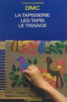 La tapisserie, les tapis, le tissage, La garniture des ouvrages