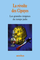 La révolte des Cipayes, Les Grandes Enigmes du temps jadis