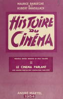 Histoire du cinéma (2). Le cinéma parlant, Avec 98 illustrations hors-texte