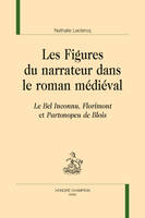 Les figures du narrateur dans le roman médiéval, 