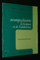 Neuropsychiatrie de l'enfance et de l'adolescence (32e année - n°4, avril 1984) : Automutilation