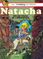 Natacha ., 23, Natacha - Tome 23 - Sur les traces de l'épervier bleu