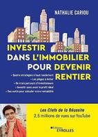 Investir dans l'immobilier pour devenir rentier, Comment investir dans l'immobilier et en vivre