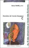 Au fil des dimanches à l'école des Ecritures Tome 3 - Année C, Homélies pour l'année...