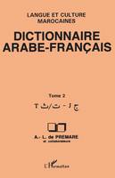 Dictionnaire Arabe-Français, Tome 2 - Langue et culture marocaines