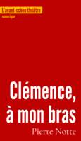 Clémence, à mon bras