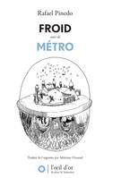 Froid, suivi de Métro et de Labyrinthe