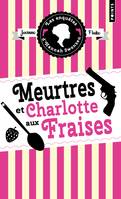 Les Enquêtes d'Hannah Swensen, tome 2, Meurtres et charlotte aux fraises