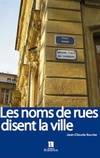 Les noms de rues disent la ville