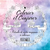 Colorier et conjurer, Rituels et sorts magiques à colorier