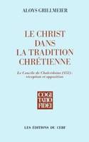 Le Christ dans la tradition chrétienne., T. II, Le Concile de Chalcédoine, Le Christ dans la tradition chrétienne - tome 2.1, 451