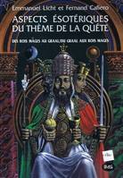 Aspects Esotériques du thème de la quête des Rois Mages au graal