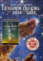 Le guide du ciel de juin 2024 à juin 2025 -30ème édition, avec un livret offert de 32 pages sur l'observation de la Voie lactée