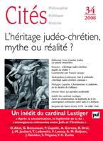 Cités 2008 - N° 34, L'héritage judéo-chrétien, mythe ou réalité ?