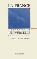 La France à l'Exposition universelle, Séville 1992, facettes d'une nation
