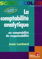 La comptabilité analytique, Ou la comptabilité de responsabilité