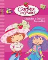 Charlotte aux Fraises, 2, 2 - Charlotte et Mousse Arc-en-ciel
