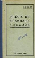 PRECIS DE GRAMMAIRE GRECQUE. 18e EDITION.